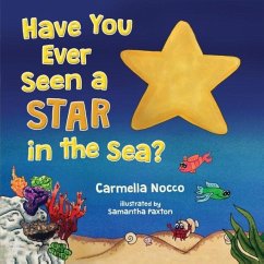 Have You Ever Seen a Star in the Sea? - Nocco, Carmella