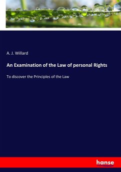 An Examination of the Law of personal Rights - Willard, A. J.