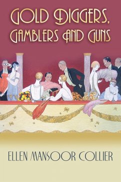 Gold Diggers, Gamblers and Guns - Collier, Ellen Mansoor