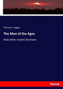 The Man of the Ages - Jaggar, Thomas A.