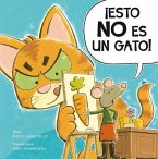 Esto No Es un Gato! = This Is Not a Cat!