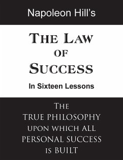 The Law of Success in Sixteen Lessons - Hill, Napoleon