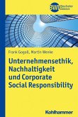 Unternehmensethik, Nachhaltigkeit und Corporate Social Responsibility (eBook, PDF)