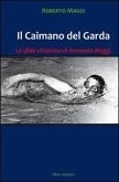 Il caimano del Garda. Le vittoriose imprese di Armando Maggi