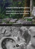 La materialidad prehispánica: estudio de caso en la Lengüeta, Sierra Nevada de Santa Marta (eBook, PDF)