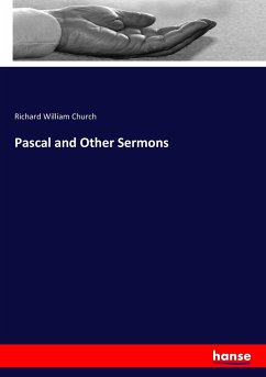 Pascal and Other Sermons - Church, Richard William