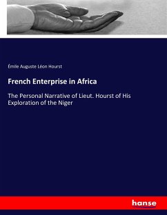 French Enterprise in Africa - Hourst, Émile Auguste Léon
