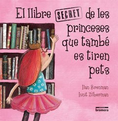 El llibre secret de les princeses que també es tiren pets - Brenman, Ilan