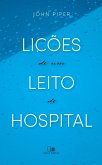 Lições de um leito de hospital (eBook, ePUB)