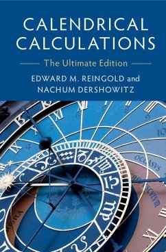 Calendrical Calculations - Reingold, Edward M. (Illinois Institute of Technology); Dershowitz, Nachum (Tel-Aviv University)