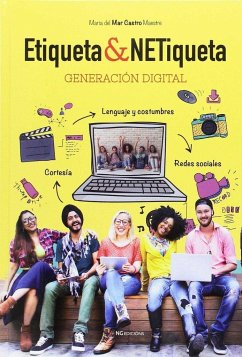 Etiqueta & netiqueta : generación digital - Castro Maestre, María del Mar