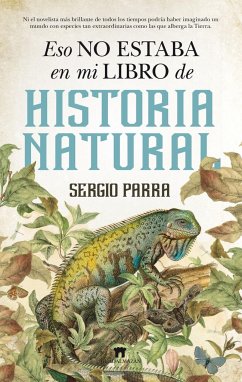Eso no estaba en mi libro de historia natural - Parra Castillo, Sergio