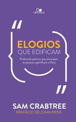 Elogios que edificam (eBook, ePUB) - Crabtree, Sam