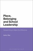 Place, Belonging and School Leadership (eBook, PDF)