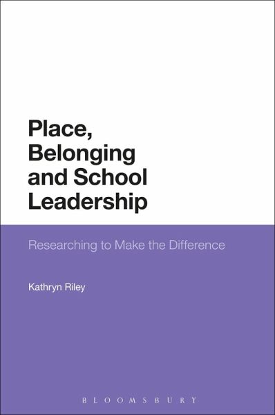 Place, Belonging and School Leadership (eBook, PDF) Place, Belonging and School Leadership (eBook, PDF)