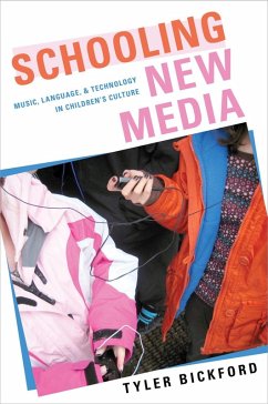 Schooling New Media (eBook, ePUB) - Bickford, Tyler