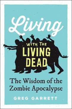 Living with the Living Dead (eBook, ePUB) - Garrett, Greg