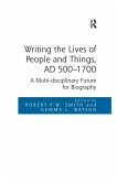 Writing the Lives of People and Things, AD 500-1700 (eBook, PDF)