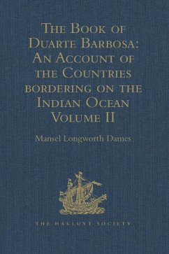 The Book of Duarte Barbosa: An Account of the Countries bordering on the Indian Ocean and their Inhabitants (eBook, PDF)