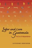 Labor and Love in Guatemala (eBook, ePUB)