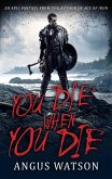 You Die When You Die (eBook, ePUB) You Die When You Die (eBook, ePUB)