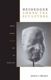 Heidegger Among the Sculptors (eBook, ePUB)