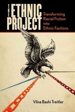 The Ethnic Project (eBook, ePUB) - Bashi Treitler, Vilna The Ethnic Project (eBook, ePUB) - Bashi Treitler, Vilna