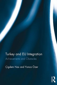 Turkey and EU Integration (eBook, ePUB) - Nas, Çigdem; Özer, Yonca