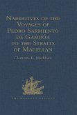 Narratives of the Voyages of Pedro Sarmiento de Gambóa to the Straits of Magellan (eBook, PDF)