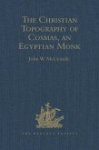 Kosma Aiguptiou Monachou Christianike Topographia - The Christian Topography of Cosmas, an Egyptian Monk (eBook, ePUB)