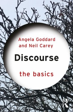 Discourse: The Basics (eBook, PDF) - Goddard, Angela; Carey, Neil