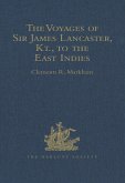 The Voyages of Sir James Lancaster, Kt., to the East Indies (eBook, ePUB)