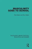 Masculinity Goes to School (eBook, ePUB) Masculinity Goes to School (eBook, ePUB)