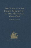 The Voyage of Sir Henry Middleton to the Moluccas, 1604-1606 (eBook, PDF)