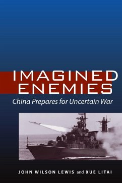 Imagined Enemies (eBook, ePUB) - Lewis, John Wilson; Xue, Litai