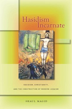 Hasidism Incarnate (eBook, ePUB) - Magid, Shaul