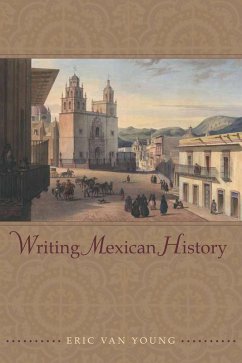 Writing Mexican History (eBook, ePUB) - Young, Eric van
