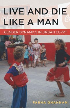 Live and Die Like a Man (eBook, ePUB) - Ghannam, Farha