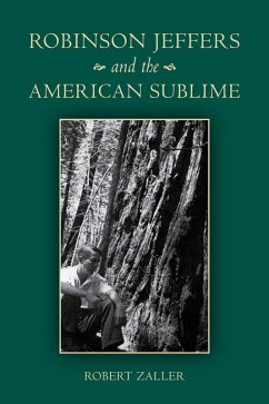 Robinson Jeffers and the American Sublime (eBook, ePUB) - Zaller, Robert