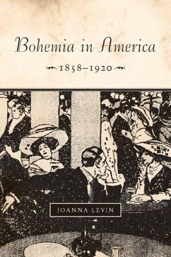 Bohemia in America, 1858-1920 (eBook, ePUB) - Levin, Joanna
