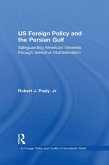 US Foreign Policy and the Persian Gulf (eBook, PDF)