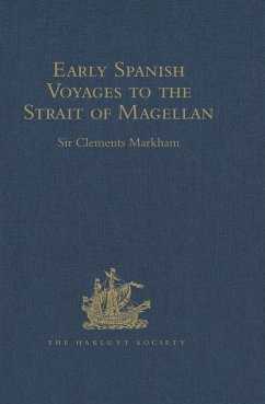 Early Spanish Voyages to the Strait of Magellan (eBook, PDF)