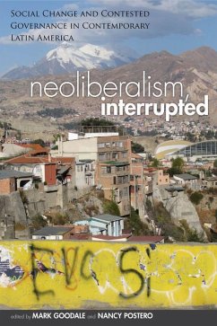 Neoliberalism, Interrupted (eBook, ePUB) - Goodale, Mark; Postero, Nancy