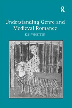 Understanding Genre and Medieval Romance (eBook, ePUB) - Whetter, K. S.