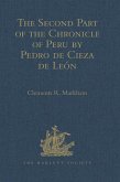 The Second Part of the Chronicle of Peru by Pedro de Cieza de León (eBook, PDF)
