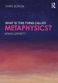 What is this thing called Metaphysics? (eBook, PDF)