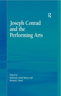 Joseph Conrad and the Performing Arts (eBook, PDF) - Baxter, Katherine Isobel