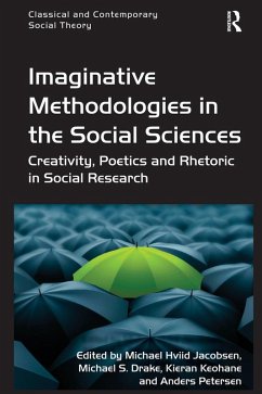 Imaginative Methodologies in the Social Sciences (eBook, ePUB) - Jacobsen, Michael Hviid; Drake, Michael S.; Petersen, Anders