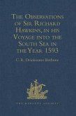 The Observations of Sir Richard Hawkins, Knt., in his Voyage into the South Sea in the Year 1593 (eBook, PDF)