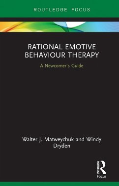 Rational Emotive Behaviour Therapy (eBook, ePUB) - Matweychuk, Walter J.; Dryden, Windy